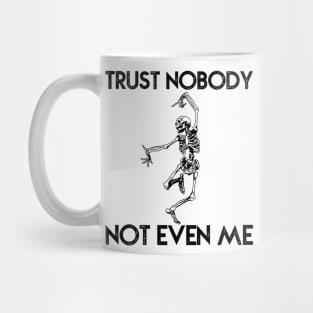 Trust Nobody Skeleton Mug